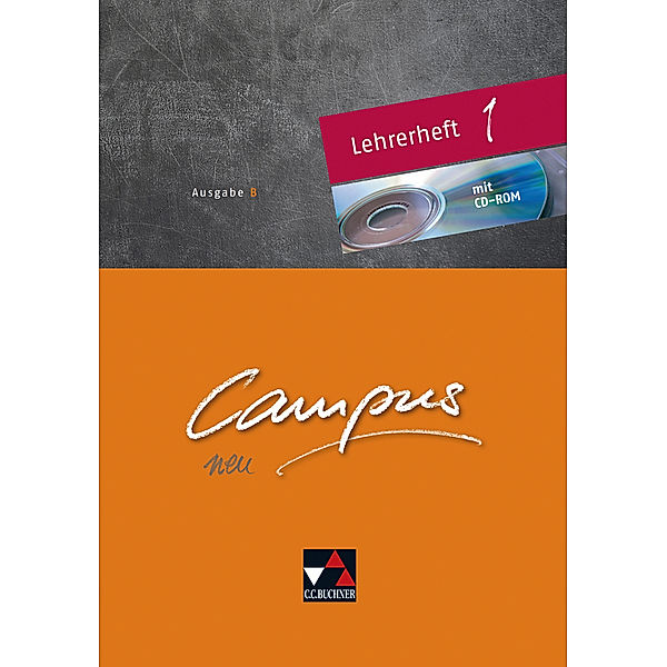 Campus B / Campus B Lehrerheft 1, Wolfgang Freytag, Reinhard Heydenreich, Ulf Jesper, Andrea Kammerer, Birgit Korda, Norbert Larsen, Michael Lobe, Stefan Müller, Wilhelm Pfaffel, Clement Utz, Christian Zitzl