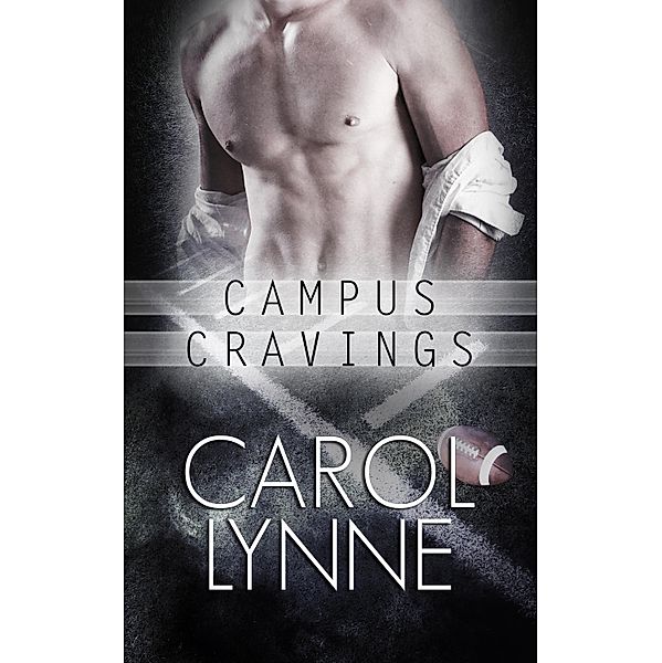 Campus Cravings: Part Two: A Box Set, Carol Lynne