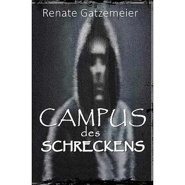 Campus des Schreckens, Renate Gatzemeier