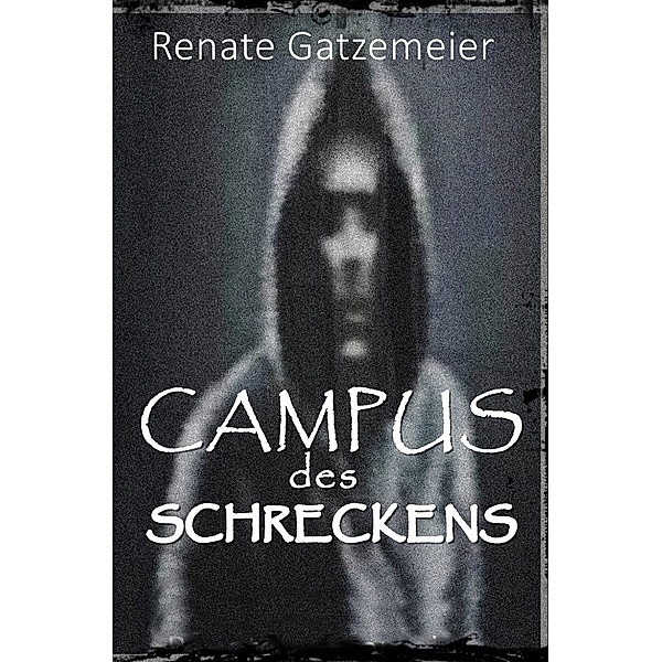 Campus des Schreckens, Renate Gatzemeier
