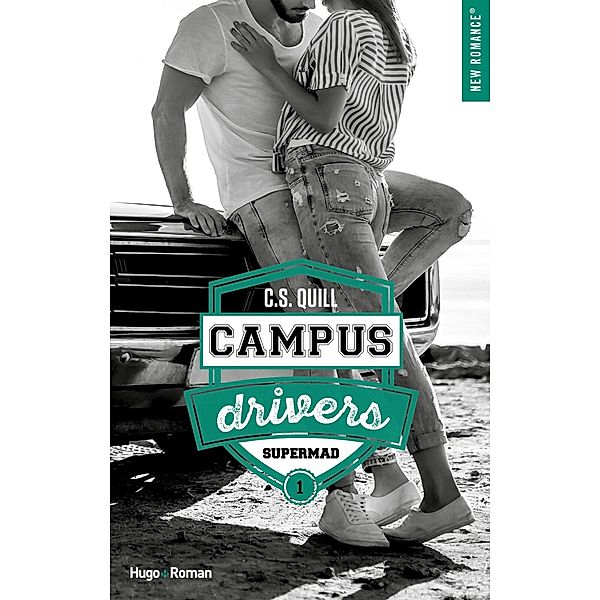 Campus drivers - Tome 01 / Campus drivers Bd.1, C. S. Quill
