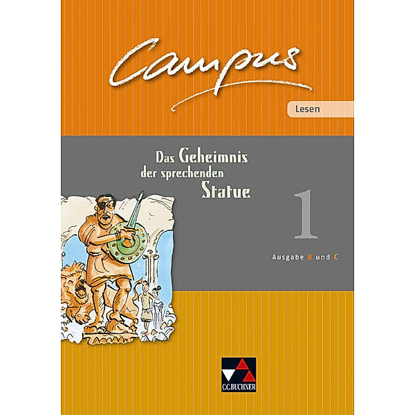 Campus. Palette, Ausgabe B und C: Campus. Palette / Campus B/C Lesen 1: Das Geheimnis der sprechenden Statue