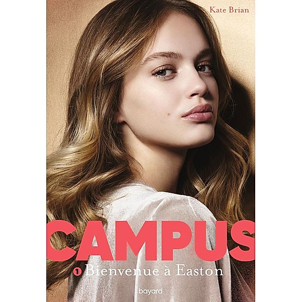 Campus, Tome 01 / Campus Bd.1, Kate Brian