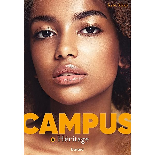 Campus, Tome 06 / Campus Bd.6, Kate Brian