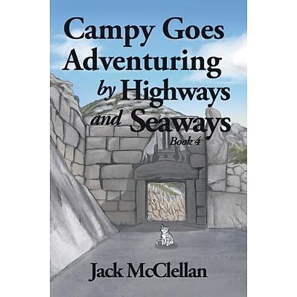 Campy Goes Adventuring by Highways and Seaways / Westwood Books Publishing LLC, Jack McClellan