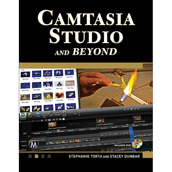 Camtasia Studio and Beyond, Stephanie Torta, Stacey Dunbar