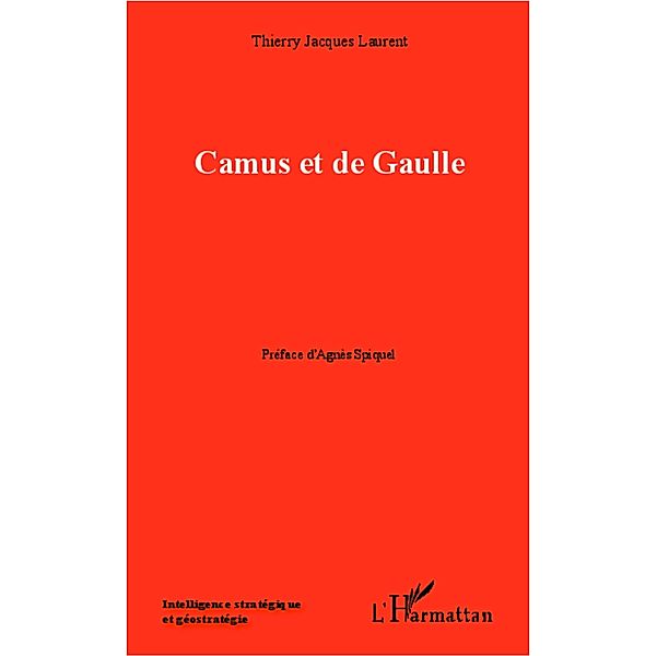 Camus et de Gaulle, Laurent Thierry Jacques Laurent