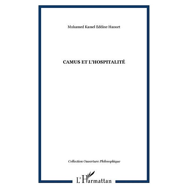 Camus et l'hospitalite / Hors-collection, Haouet Mohamed Kamel Eddine