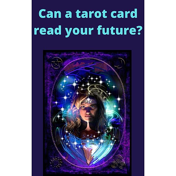 Can a tarot card read your future?, Ajay Bharti