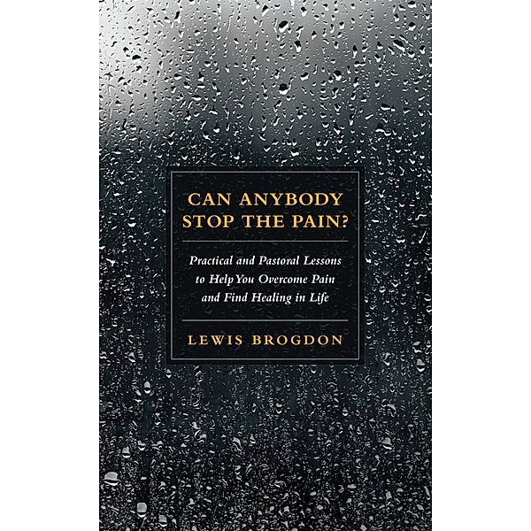 Can Anybody Stop the Pain?, Lewis Brogdon