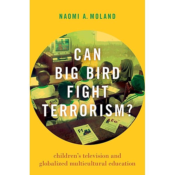 Can Big Bird Fight Terrorism?, Naomi A. Moland