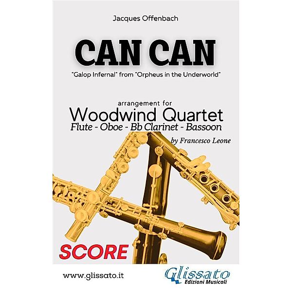 Can Can - Woodwind Quartet (score) / Can Can - Woodwind Quartet Bd.1, Jacques Offenbach, a cura di Francesco Leone