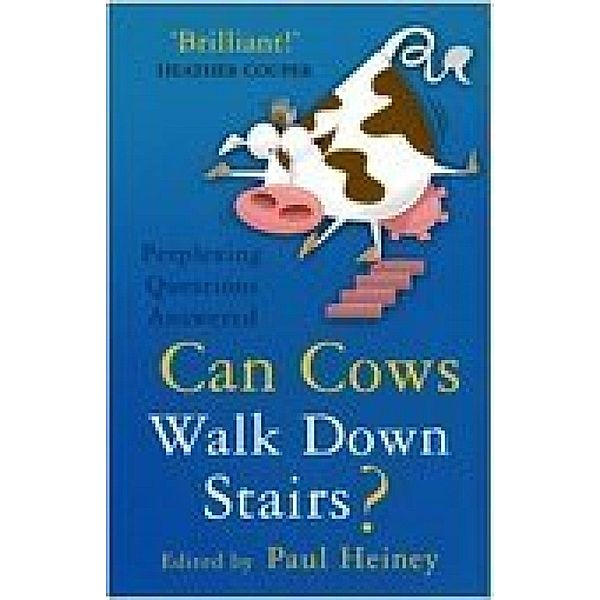 Can Cows Walk Down Stairs?, Paul Heiney