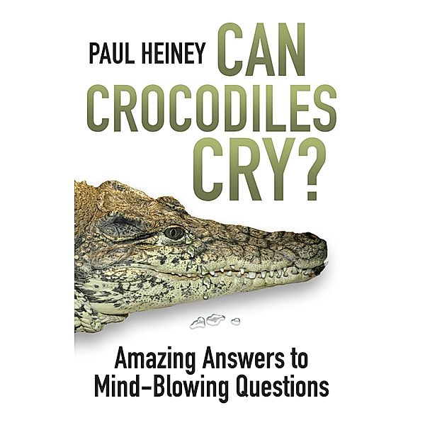 Can Crocodiles Cry?, Paul Heiney