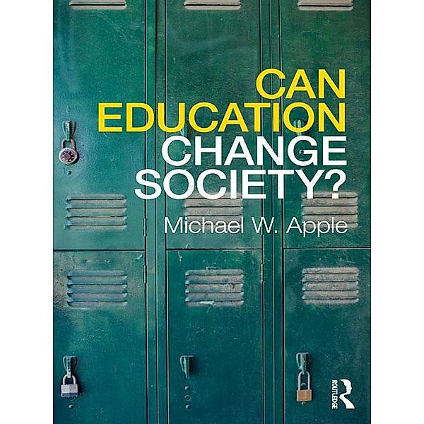 Can Education Change Society?, Michael W. Apple