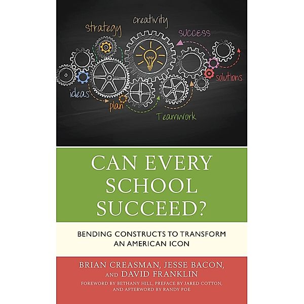 Can Every School Succeed?, Brian K. Creasman, Jesse Bacon, David Franklin