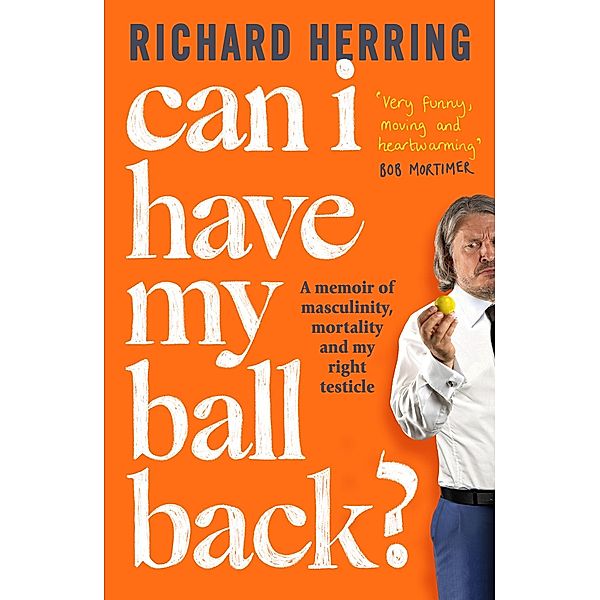 Can I Have My Ball Back?, Richard Herring