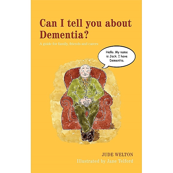 Can I tell you about Dementia? / Can I tell you about...?, Jude Welton