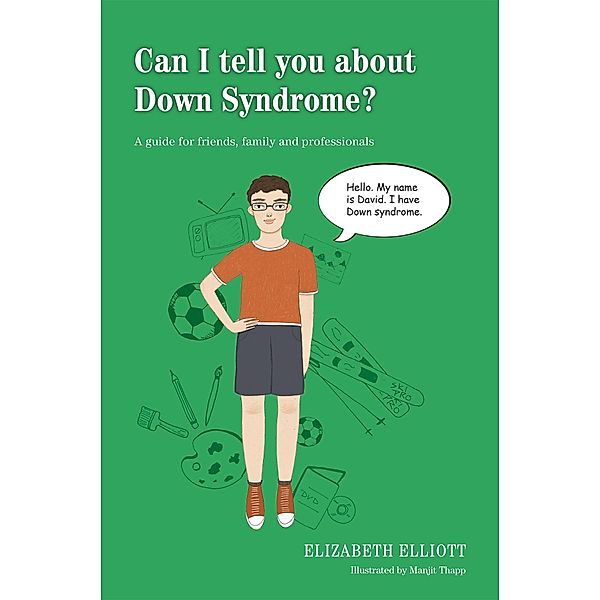 Can I tell you about Down Syndrome? / Can I tell you about...?, Elizabeth Elliott