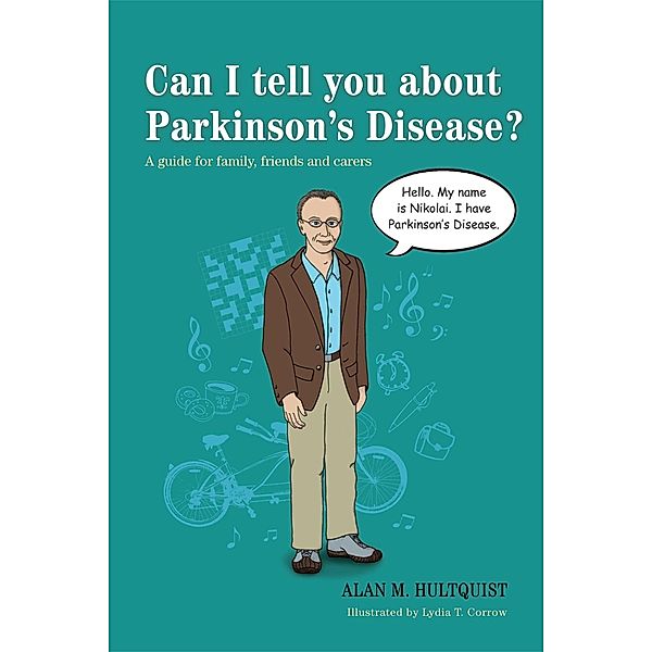 Can I tell you about Parkinson's Disease? / Can I tell you about...?, Alan M. Hultquist
