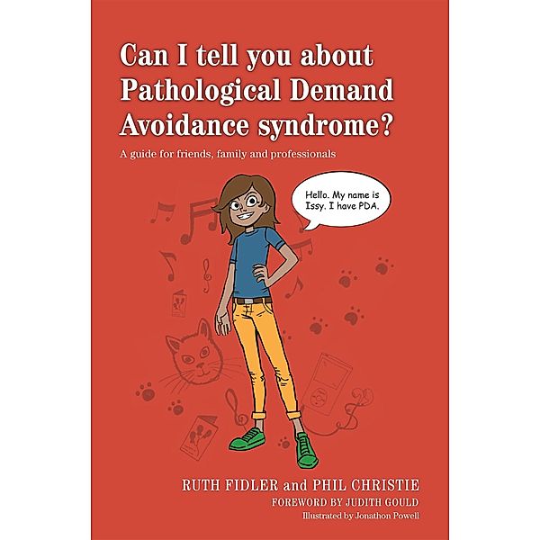 Can I tell you about Pathological Demand Avoidance syndrome?, Ruth Fidler, Phil Christie