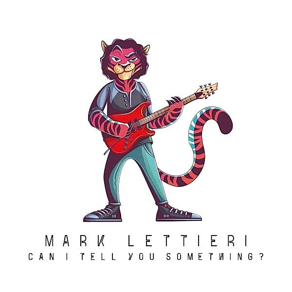Can I Tell You Something?, Mark Lettieri