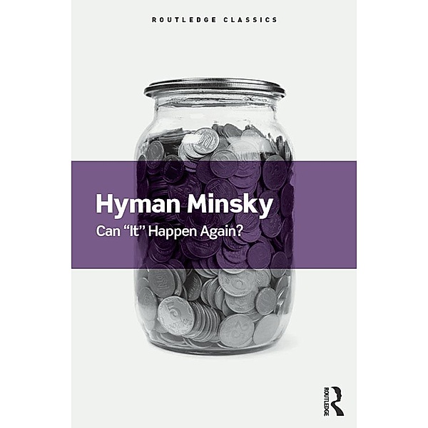 Can It Happen Again? / Routledge Classics, Hyman Minsky