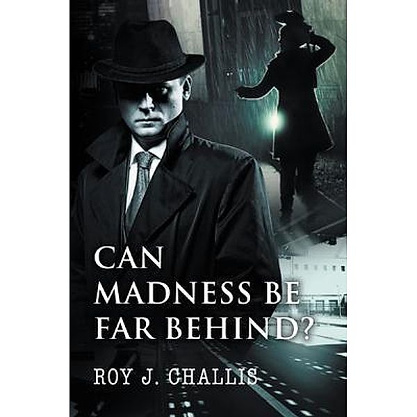 Can Madness Be Far Behind? / Stratton Press, Roy Challis