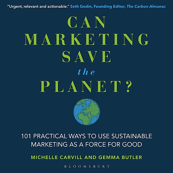 Can Marketing Save the Planet?, Michelle Carvill, Gemma Butler