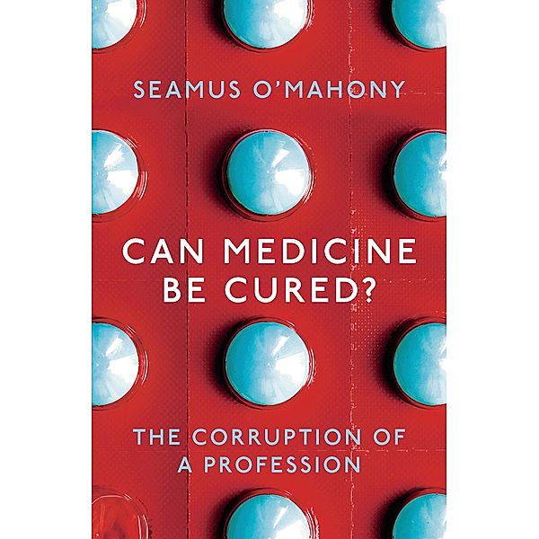 Can Medicine Be Cured?, Seamus O'Mahony