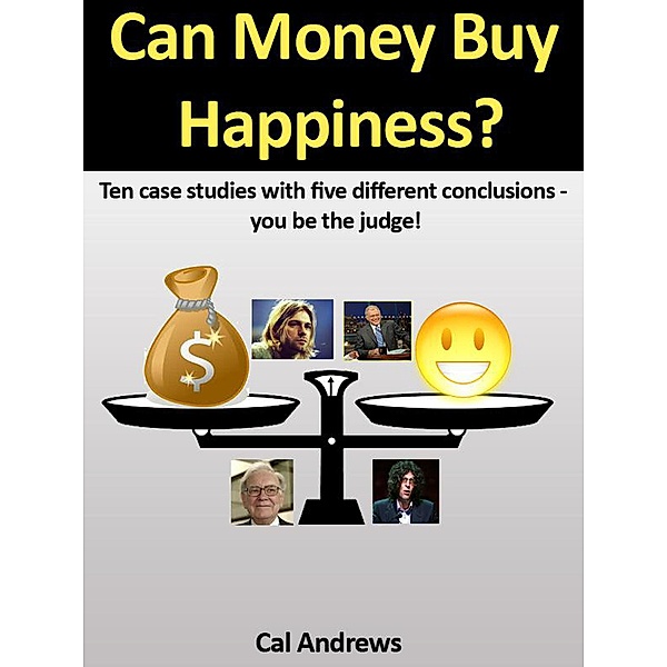 Can Money Buy Happiness?, Cal Andrews