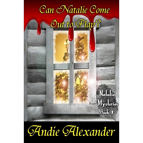 Can Natalie Come Out to Play? / Andie Alexander, Andie Alexander