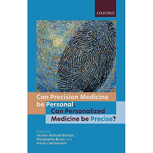 Can precision medicine be personal; Can personalized medicine be precise?