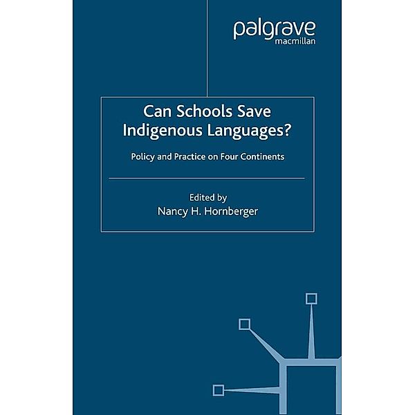 Can Schools Save Indigenous Languages? / Palgrave Studies in Minority Languages and Communities