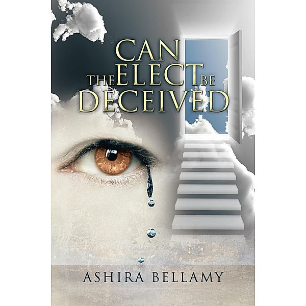 Can the Elect Be Deceived, Ashira Bellamy