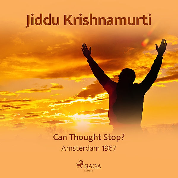 Can Thought Stop? – Amsterdam 1967, Jiddu Krishnamurti