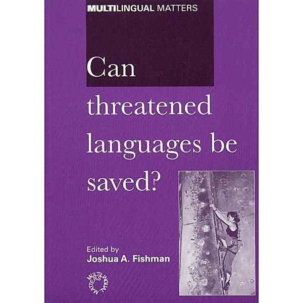 Can Threatened Languages be Saved? / Multilingual Matters Bd.116