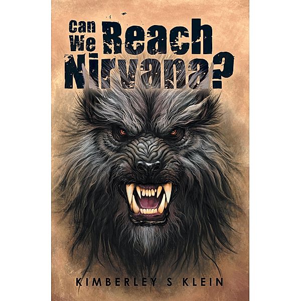 Can We Reach Nirvana?, Kimberley S Klein