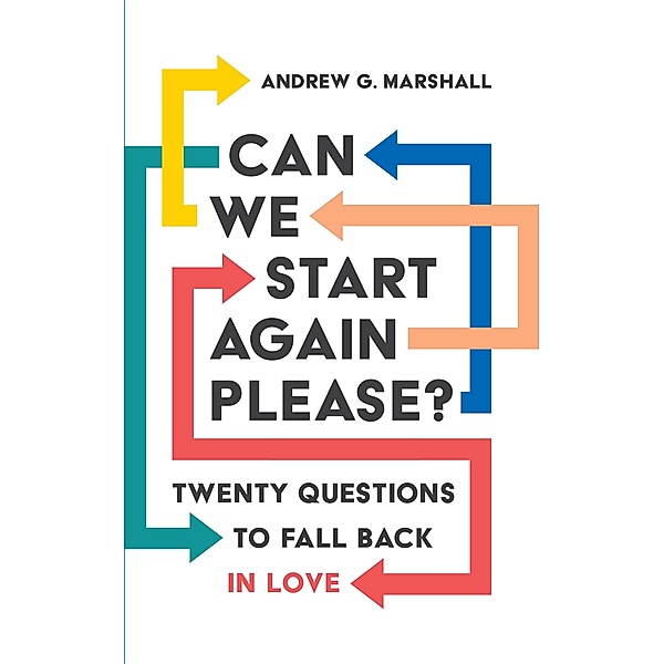 Can We Start Again Please? / Marshall Method Publishing, Andrew G Marshall