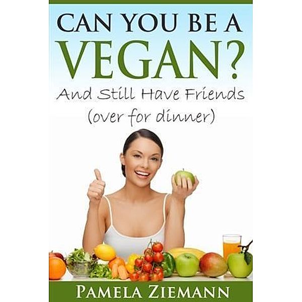 Can You Be a Vegan?, Pamela Ziemann