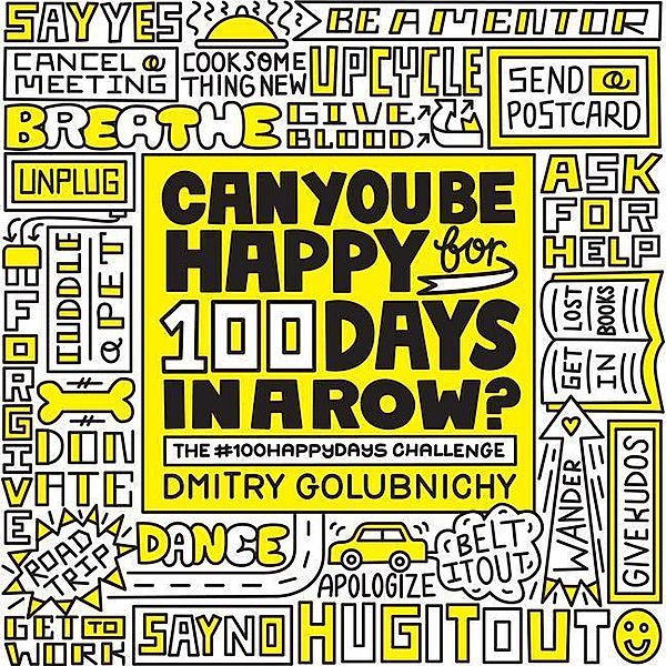 Can You Be Happy for 100 Days in a Row, Dmitry Golubnichy