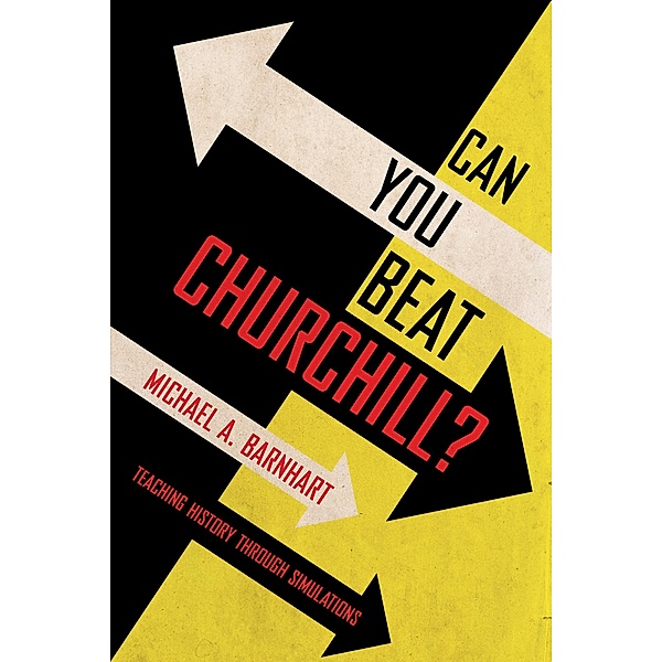 Can You Beat Churchill? / Cornell University Press, Michael A. Barnhart