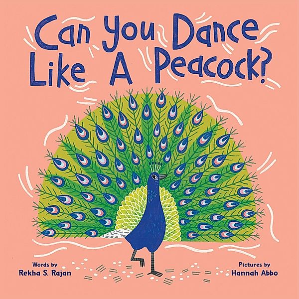 Can You Dance Like a Peacock?, Rekha S. Rajan