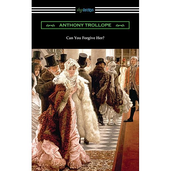 Can You Forgive Her?, Anthony Trollope