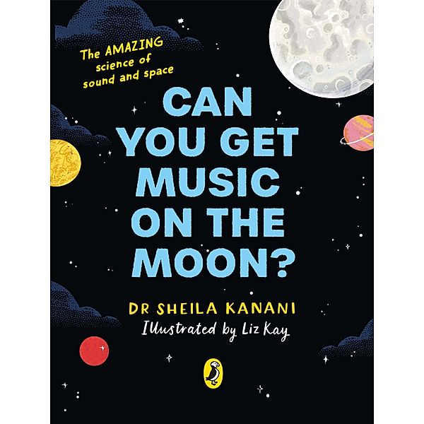 Can You Get Music on the Moon?, Sheila Kanani
