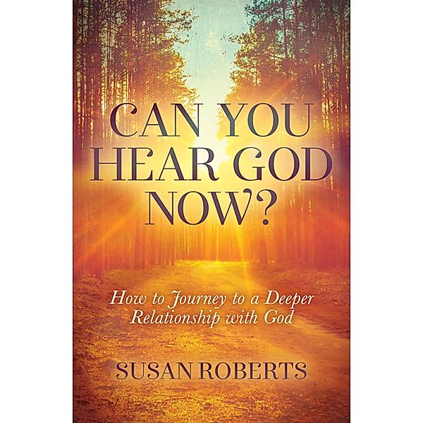 Can You Hear God Now? / Morgan James Faith, Susan Roberts