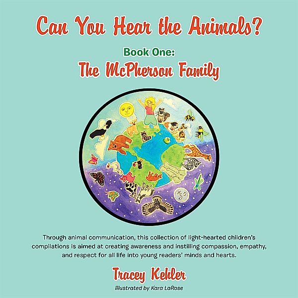 Can You Hear the Animals? Book One: the Mcpherson Family, Tracey Kehler
