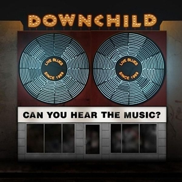 Can You Hear The Music, Downchild