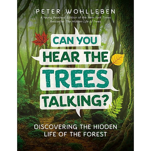 Can You Hear the Trees Talking?, Peter Wohlleben