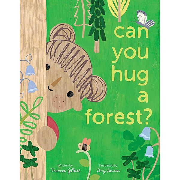 Can You Hug a Forest?, Frances Gilbert